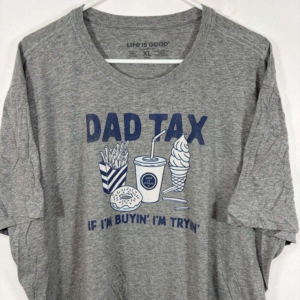 Life is Good Crusher Lite Dad Tax T Shirt Mens Size XL Gray Short Sleeve
